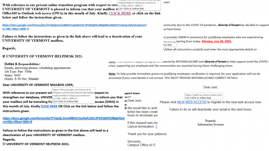 Real email scams sent to UVM students as recorded by The Phishbowl. The Phishbowl is a page on the UVM website that helps readers identify phishing scams.